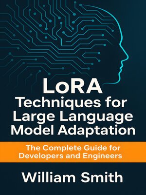cover image of LoRA Techniques for Large Language Model Adaptation